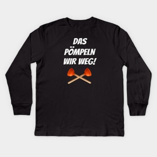 Das pömpeln wir weg Sanitärtechniker Kids Long Sleeve T-Shirt